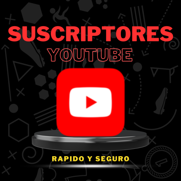 Suscriptores Youtube Reales y Seguros